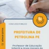 Apostila Professor de Educação Infantil e Anos Iniciais do Ensino Fundamental Prefeitura de Petrolina PE 2025