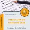 Apostila Professor de Matemática Prefeitura de Pinhal RS 2025