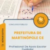 Apostila Profissional De Apoio Escolar Cuidador Prefeitura de Martinópole CE 2025