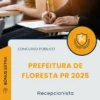 Apostila Recepcionista Prefeitura de Floresta PR 2025