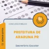 Apostila Secretário Escolar Prefeitura de Araruna PR 2025