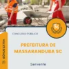 Apostila Servente Prefeitura de Massaranduba SC 2025