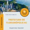 Apostila Supervisor Escolar Prefeitura de Florianópolis SC 2025
