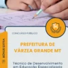 Apostila Técnico de Desenvolvimento em Educação Especializada Prefeitura de Várzea Grande MT 2025