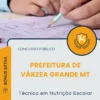 Apostila Técnico em Nutrição Escolar Prefeitura de Várzea Grande MT 2025