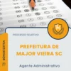 Apostila Agente Administrativo Prefeitura de Major Vieira SC 2025