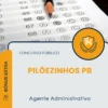 Apostila Agente Administrativo Prefeitura de Pilõezinhos PB 2025