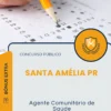 Apostila Agente Comunitário de Saúde Prefeitura de Santa Amélia PR 2025