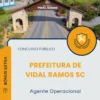 Apostila Agente Operacional Prefeitura de Vidal Ramos SC 2025