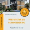 Apostila Assistente Social Prefeitura de Schroeder SC 2025