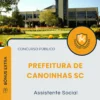 Apostila Assistente Social Prefeitura de Canoinhas SC 2025