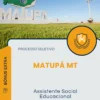 Apostila Assistente Social Educacional Prefeitura de Matupá MT 2025