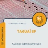 Apostila Auxiliar Administrativo I Prefeitura de Taguaí SP 2025