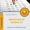 Apostila Auxiliar De Sala De Aula Prefeitura de Eusébio CE 2025