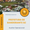 Apostila Auxiliar Operacional Prefeitura de Bandeirante SC 2025