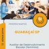 Apostila Auxiliar de Desenvolvimento Escolar Feminino Prefeitura de Guaraçaí SP 2025