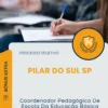 Apostila Coordenador Pedagógico De Escola Da Educação Básica Prefeitura de Pilar do Sul SP 2025