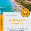 Apostila Coordenador de Centro de Educação Infantil Prefeitura de Icapuí CE 2025