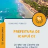Apostila Diretor de Centro de Educação Infantil Prefeitura de Icapuí CE 2025