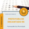 Apostila Farmacêutico Municipal Prefeitura de Encantado RS 2025