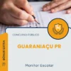 Apostila Monitor Escolar Prefeitura de Guaraniaçu PR 2026