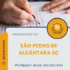 Apostila Professor Anos Iniciais 40h Prefeitura de São Pedro de Alcântara SC 2025