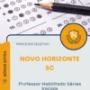 Apostila Professor Habilitado Séries Iniciais Prefeitura de Novo Horizonte SC 2025