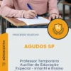 Apostila Professor Temporário Auxiliar de Educação Especial Infantil e Ensino Fundamental Anos Iniciais Prefeitura de Agudos SP 2025