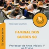 Apostila Professor de Anos Iniciais 1 ao 5 Ano Prefeitura de Faxinal dos Guedes SC 2025