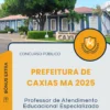 Apostila Professor de Atendimento Educacional Especializado Prefeitura de Caxias MA 2025