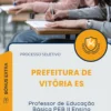 Apostila Professor de Educação Básica PEB II Ensino Fundamental Prefeitura de Vitória ES 2025