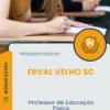 Apostila Professor de Educação Física Prefeitura de Erval Velho SC 2025