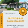 Apostila Professor de Educação Infantil Prefeitura de Caxias MA 2025