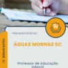 Apostila Professor de Educação Infantil Prefeitura de Águas Mornas SC 2026