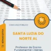 Apostila Professor de Ensino Fundamental I Séries Iniciais Prefeitura de Santa Luzia do Norte AL 2025