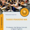 Apostila Professor de Séries Iniciais Língua Inglesa Prefeitura de Tasso Fragoso MA 2025