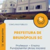Apostila Professor Ensino Fundamental Anos Iniciais E Educação Infantil Prefeitura de Brunópolis SC 2025