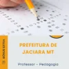 Apostila Professor Pedagogia Prefeitura de Jaciara MT 2025