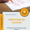 Apostila Profissional De Educação Física Prefeitura de Ivaté PR 2025