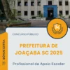 Apostila Profissional de Apoio Escolar Prefeitura de Joaçaba SC 2025