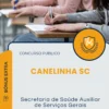Apostila Secretaria de Saúde Auxiliar de Serviços Gerais Prefeitura de Canelinha SC 2025