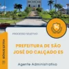 Apostila Agente Administrativo Prefeitura de São José do Calçado ES 2026