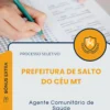Apostila Agente Comunitário de Saúde Prefeitura de Salto do Céu MT 2025