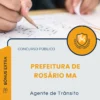 Apostila Agente de Trânsito Prefeitura de Rosário MA 2026