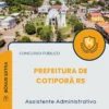 Apostila Assistente Administrativo Prefeitura de Cotiporã RS 2026