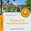 Apostila Assistente Social Prefeitura de Salvador do Sul RS 2026