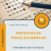 Apostila Atendente de Farmácia Prefeitura de Pinhal da Serra RS 2026