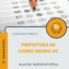 Apostila Auxiliar Administrativo Prefeitura de Cerro Negro SC 2026