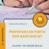 Apostila Auxiliar De Saúde Bucal Prefeitura de Porto dos Gaúchos MT 2026