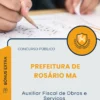 Apostila Auxiliar Fiscal de Obras e Serviços Prefeitura de Rosário MA 2026